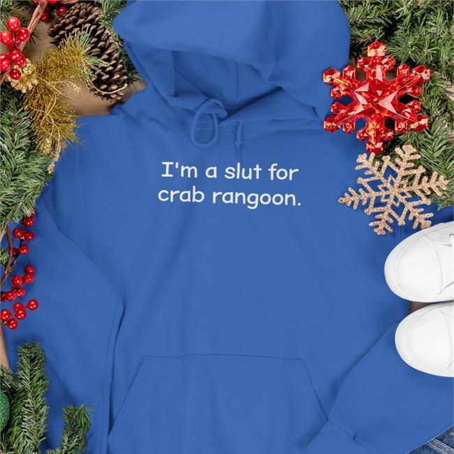 Shirtsthtgohard I'm A Slut For Crab Rangoon T-Shirt