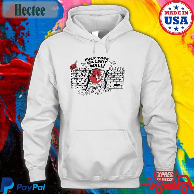 Fuck Your Bullshit Wall Long Sleeve Shirt