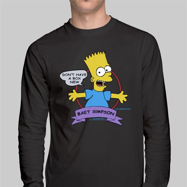Don't Have A Box New Baet Simpson Shirt Poorly Translated Shirts