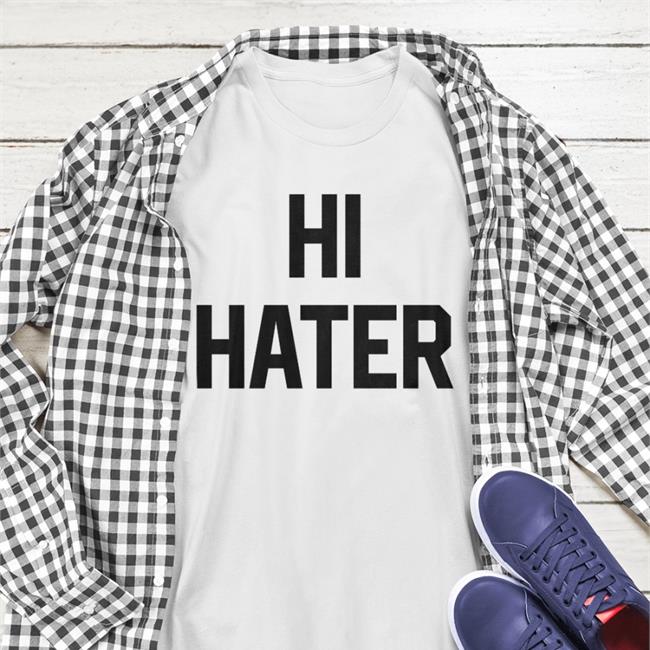 Hi Hater Bye Hater Shirt Alice White