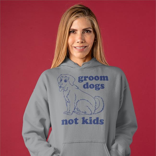 Funny Groom Dogs Not Kids Hoodie White Groom Dogs Not Kids Hoodie Gays Against Groomers