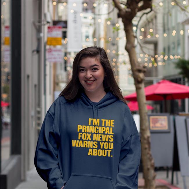 I'm The Principal Fox News Warns You About T Shirts Libs Of Tiktok I'm The Principal Fox News Warns You About Sweatshirt Janine Casella