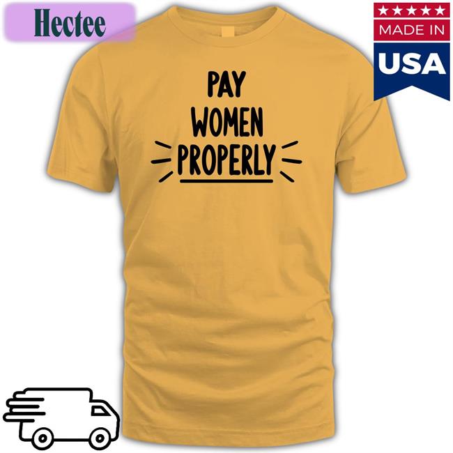 Pay Women Properly Long Sleeve T Shirt