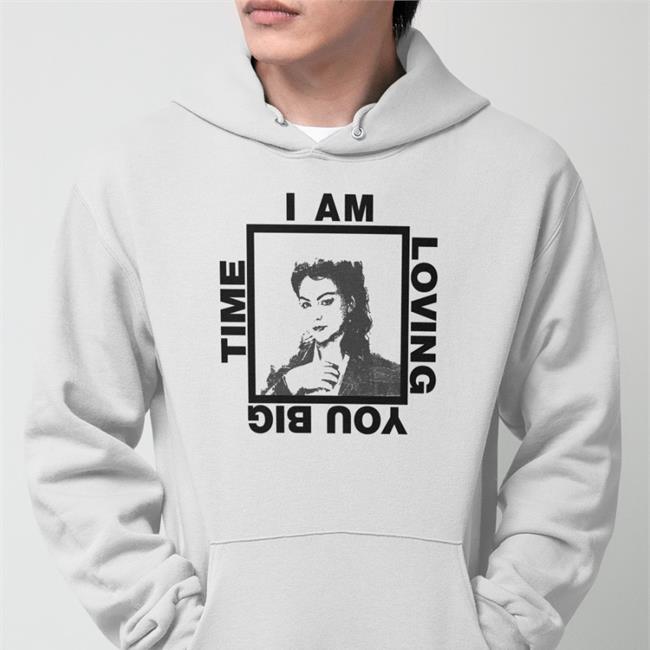 I Am Loving You Big Time Angel Olsen Shirt I Am Loving You Big Time Sweatshirt Angel Olsen