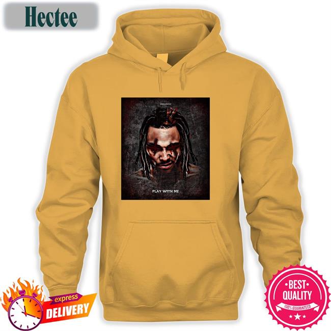 The Realest Swerve Strickland Realudovic Play With Me Shirt