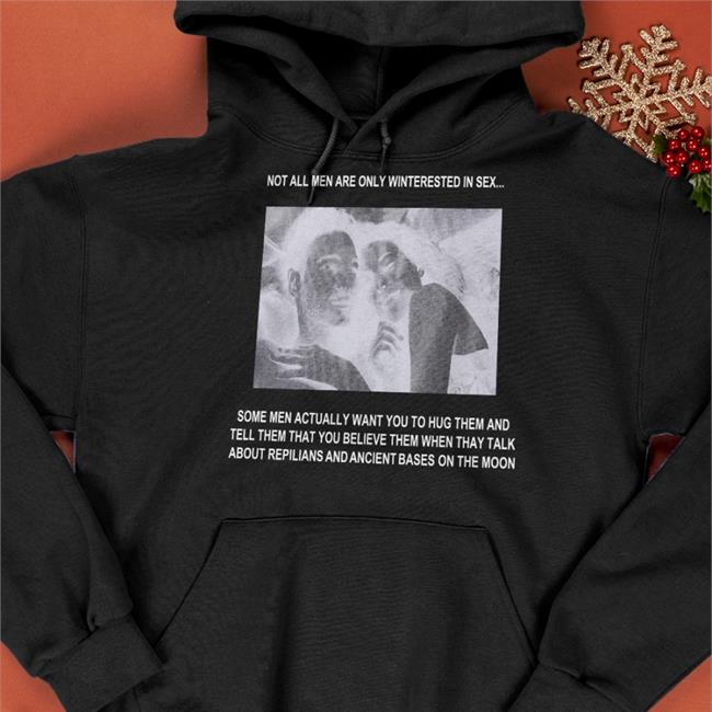 Not All Men Are Only Interested In Sex Shirt Poorly Translated Shirts