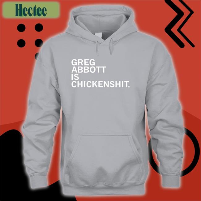 Raygunshirt Greg Abbott Is Chickenshit Shirt Raygunshirt Store Greg Abbott Is Chickenshit Shirt