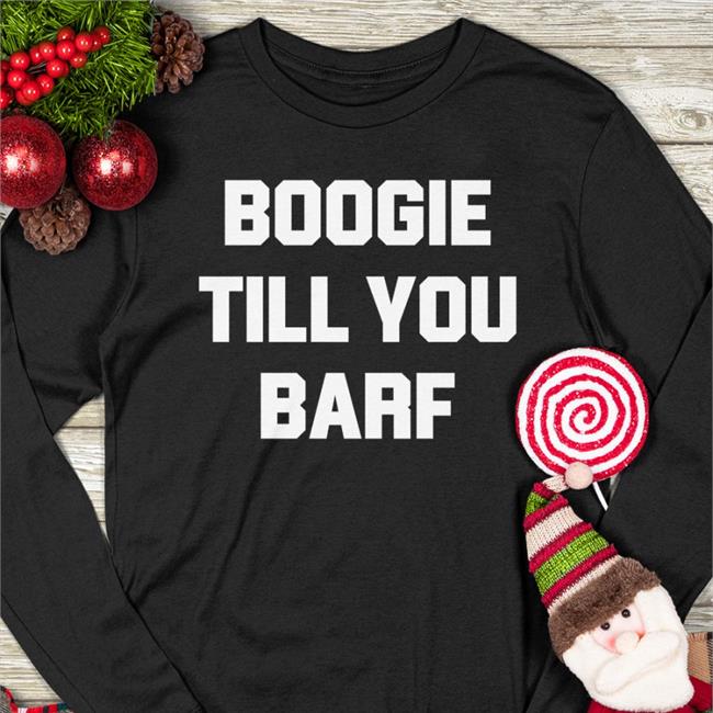 Lany Boogie Till You Barf Shirts