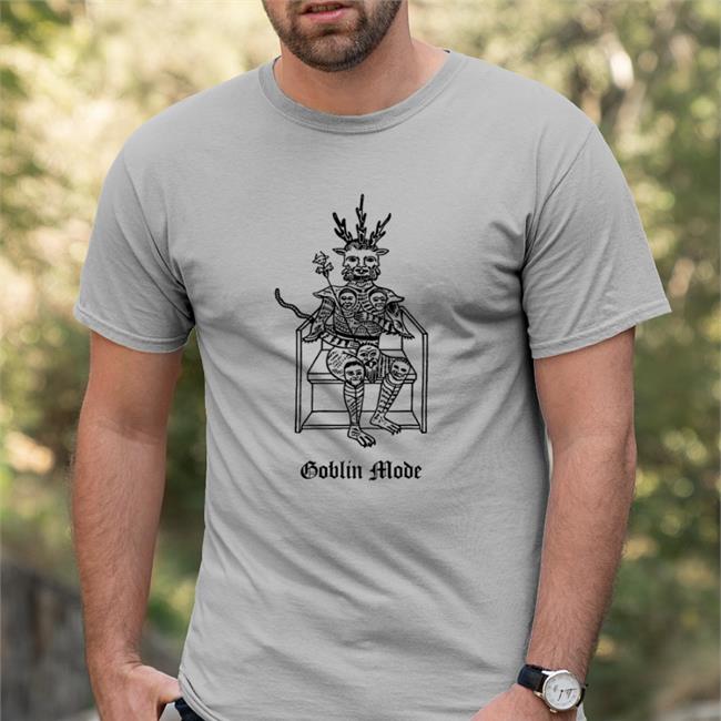 Goblin Mode Shirt Shirts That Go Hard