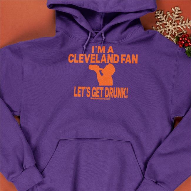 I I'm A Cleveland Fan Let's Get Drunk Shirt Mandinotmandy Mand
