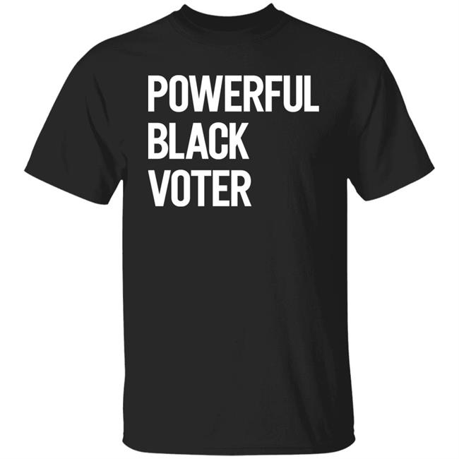 Afrosabi – Or Yvette Powerful Black Voter Shirt Hoodie Sweatshirt