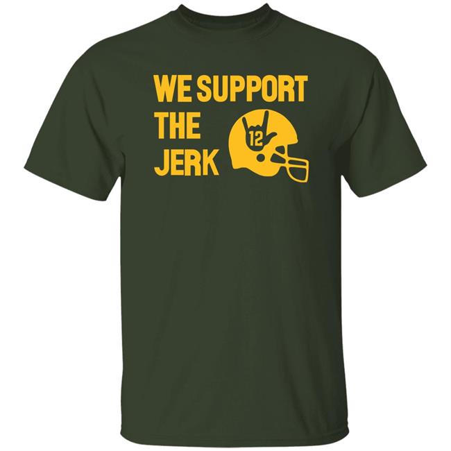 We Support The Jerk 12 Green Shirt Campeche Collective Merch