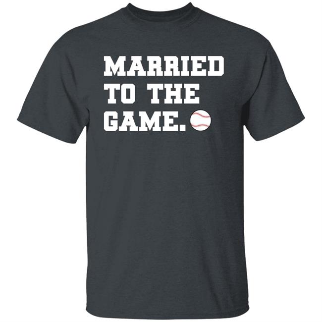 Married To The Game Shirt Thatastrosgirl Married