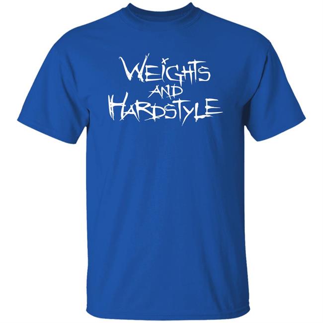 Weights And Hardstyle Shirt Dimension G Merch
