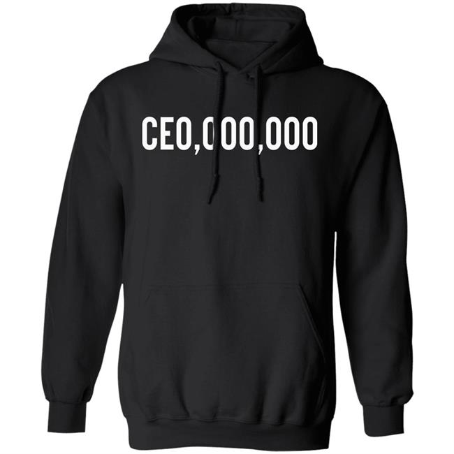 $CE0,000,000 Hoodie Ceo Millionaires Merch
