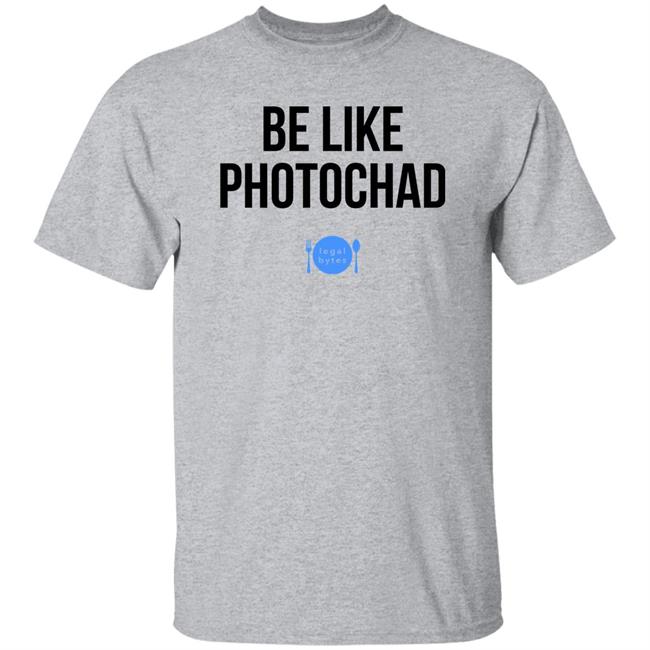 Be Like Photochad Shirt Nathan Debruin Be Like Photochad Legal Bytes Shirt