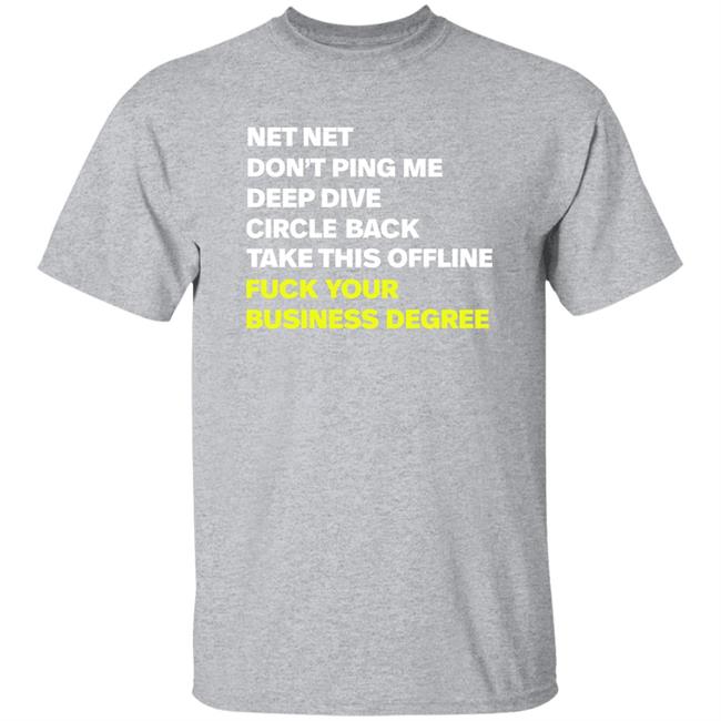 Barstoolsports Merch Token List Shirt Net Net Don't Ping Me Deep Dive Circle Back Take This Offline Fuck Your Business Degree Shirt