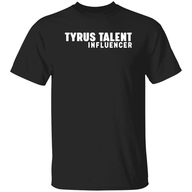 Tyrus Talent Influencer Shirt Iambrandon Tyrus Talent Influencer Shirt