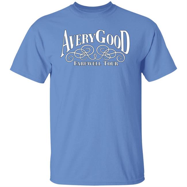 Avery Good Farewell Tour Shirt Avery Good, Professional Wrestler Avery Good Farewell Tour Shirt