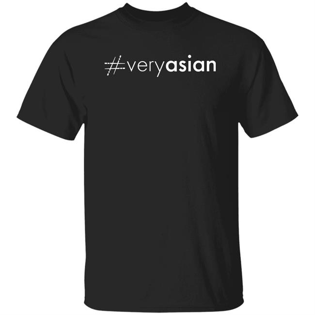 Very Asian Shirt #Very Asian Shirt Hoodie Sweatshirt