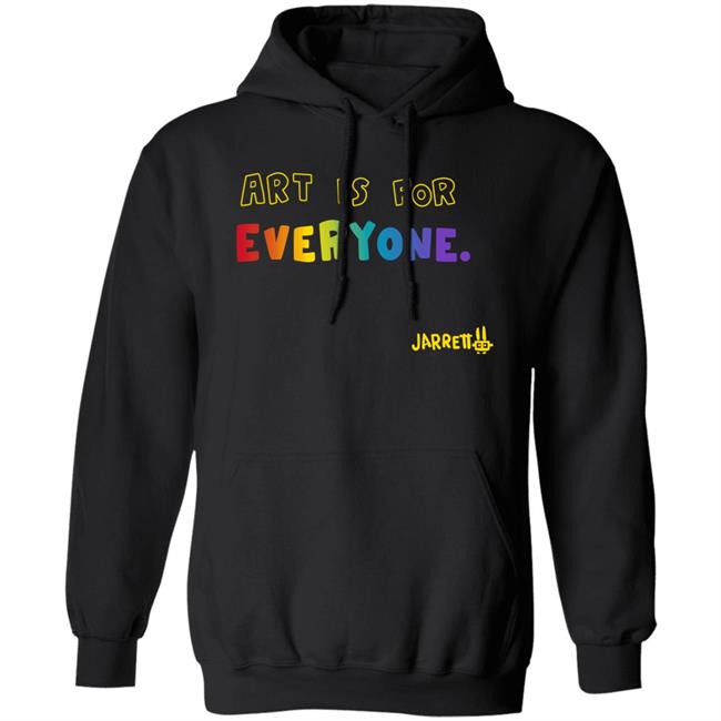 Art Is For Everyone Hoodie Jarrett Lerner Store