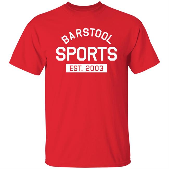 Barstool Sport Est 2003 Shirt Barstool Sportiqe Comfy Shirt Barstoolsports Store BarstoolBigCat