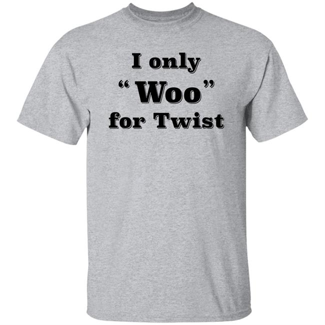 I Only Woo For Twist Shirt Wombat_Mätt I Only Woo For Twist Shirt Wombat_Mätt