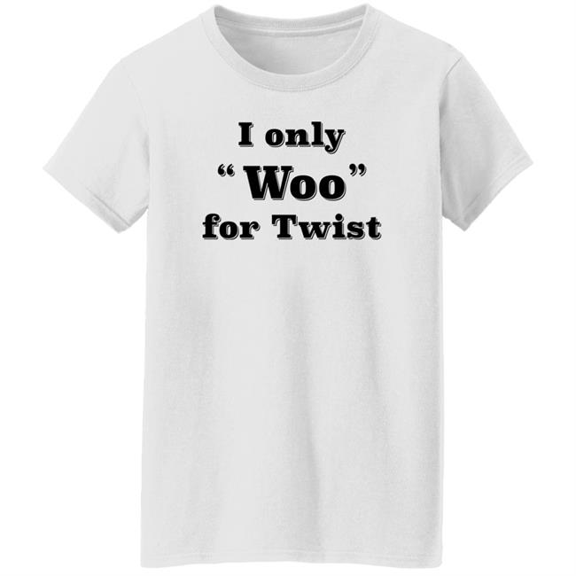I Only Woo For Twist Shirt Wombat_Mätt I Only Woo For Twist Shirt Wombat_Mätt