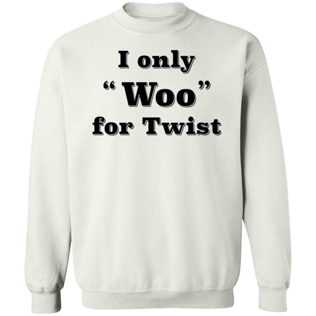 I Only Woo For Twist Shirt Wombat_Mätt I Only Woo For Twist Shirt Wombat_Mätt