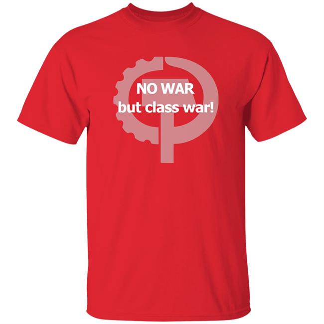 Ukraine No War But Class War Shirt Abolish Nato No War But Class War Shirt