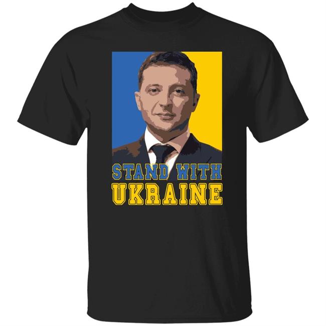 Volodymyr Zelensky Stand With Ukraine Shirt Hoodie Sweatshirt