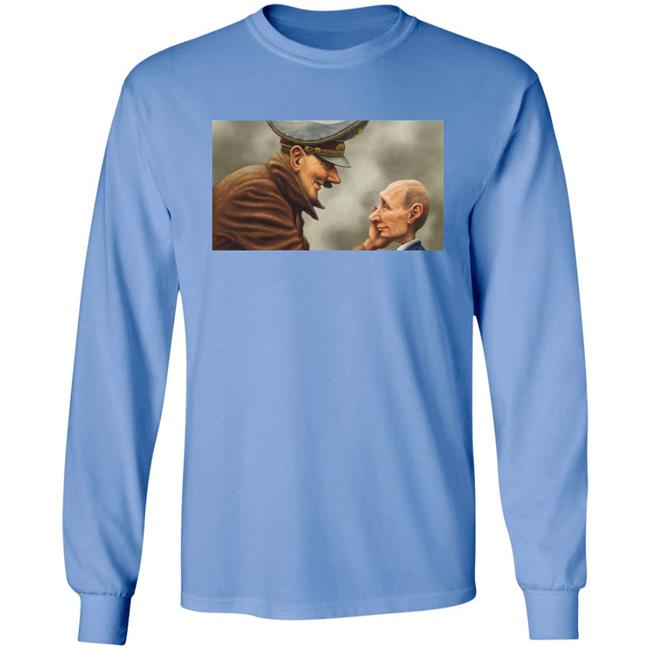 Hitler Putin Son Shirt Annti Putin Shirt Hoodie Sweatshirt Hitler Putin Son Shirt Annti Putin Shirt Hoodie Sweatshirt