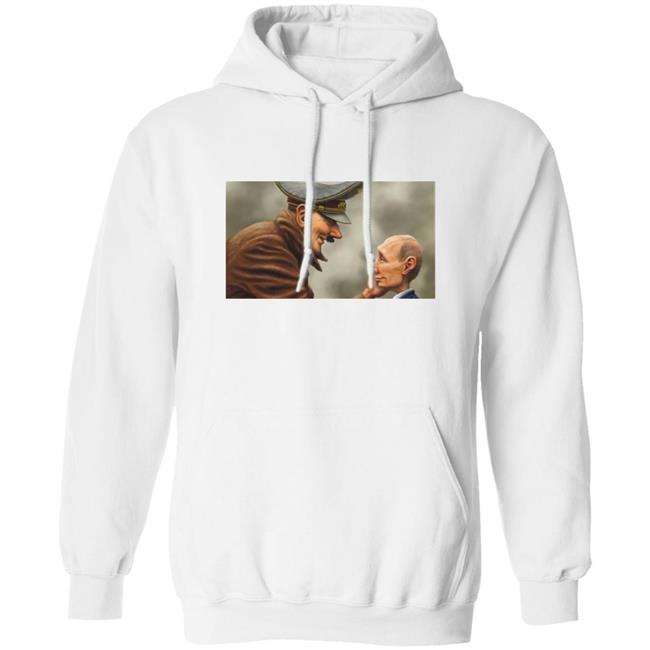 Hitler Putin Son Shirt Annti Putin Shirt Hoodie Sweatshirt Hitler Putin Son Shirt Annti Putin Shirt Hoodie Sweatshirt