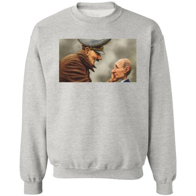 Hitler Putin Son Shirt Annti Putin Shirt Hoodie Sweatshirt Hitler Putin Son Shirt Annti Putin Shirt Hoodie Sweatshirt