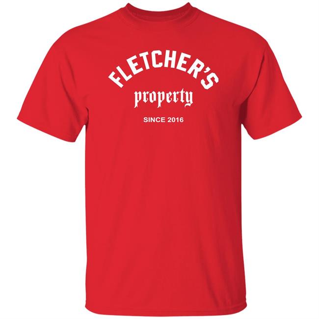 Fletcher's Property Since 2016 Shirt Findingfletcher Fletcher's Property Shirt Fletcher's Property Since 2016 Shirt Findingfletcher Fletcher's Property Shirt