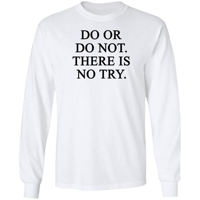 Do Or Do Not There Is No Try Shirt Roman Abramovich Do Or Do Not There Is No Try Shirt Roman Abramovich