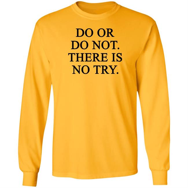 Do Or Do Not There Is No Try Shirt Roman Abramovich Do Or Do Not There Is No Try Shirt Roman Abramovich