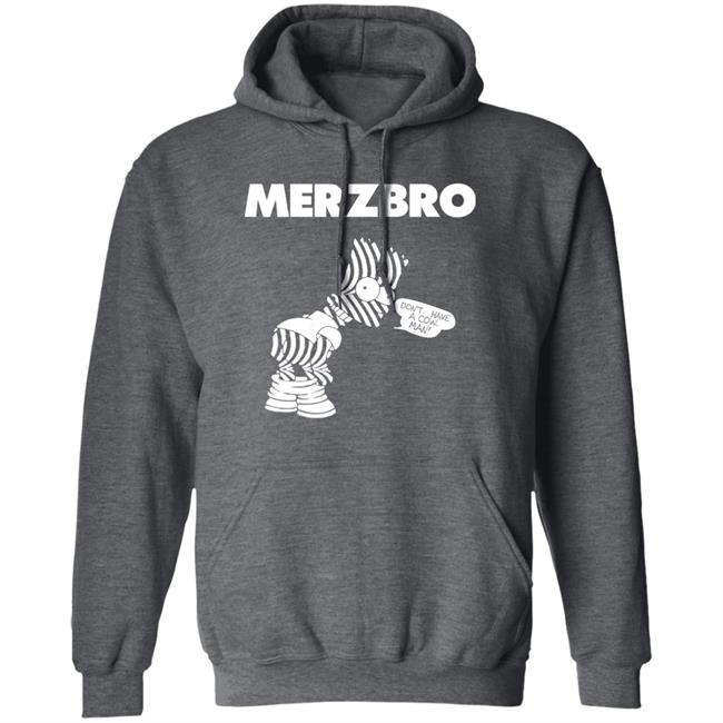 Merzbro Don't Have A Cow Man Shirt Hoodie Sweatshirt The Simpsons Merzbro Don't Have A Cow Man Shirt Hoodie Sweatshirt The Simpsons