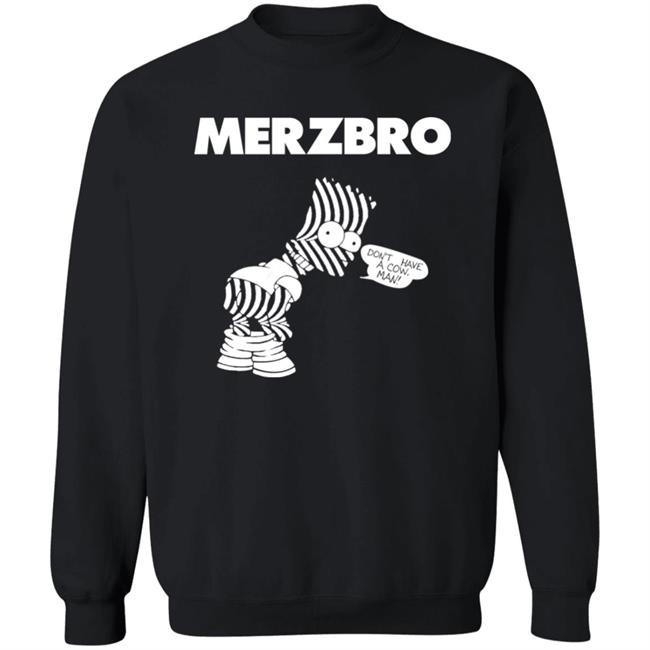Merzbro Don't Have A Cow Man Shirt Hoodie Sweatshirt The Simpsons Merzbro Don't Have A Cow Man Shirt Hoodie Sweatshirt The Simpsons