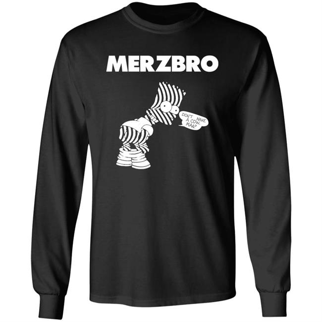 Merzbro Don't Have A Cow Man Shirt Hoodie Sweatshirt The Simpsons Merzbro Don't Have A Cow Man Shirt Hoodie Sweatshirt The Simpsons