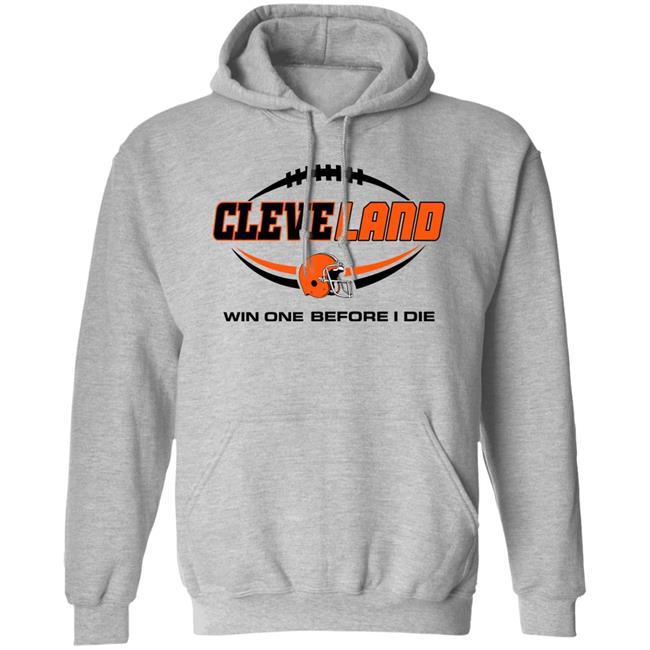 Cleveland Browns Win One Before I Die Shirt Cleveland Browns Win One Before I Die Shirt