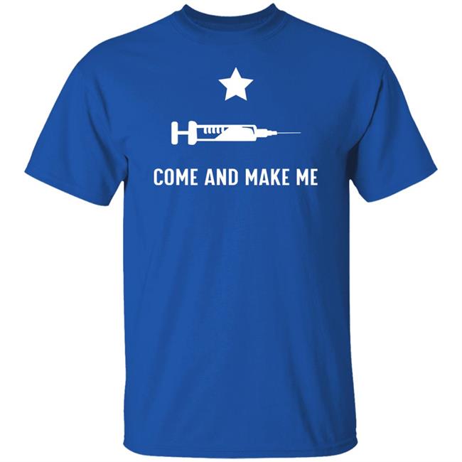 Come And Make Me Shirt Hoodie Sweatshirt Come And Make Me Shirt Hoodie Sweatshirt