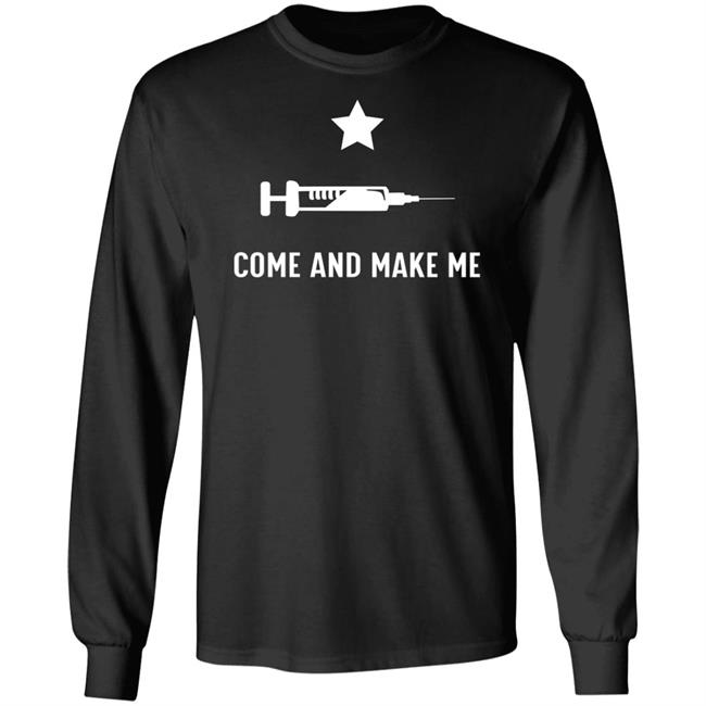 Come And Make Me Shirt Hoodie Sweatshirt Come And Make Me Shirt Hoodie Sweatshirt