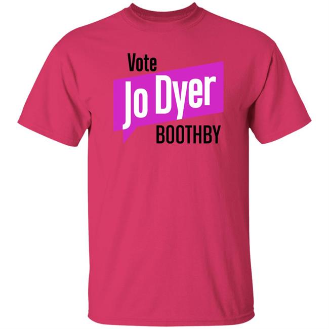 Vote Jo Dyer Boothby Shirt Jo Dyer - An Independent Voice For Boothby