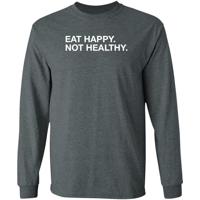 Andrew Chafin Eat Happy Not Healthy Shirt Andrew Chafin Eat Happy Not Healthy Shirt