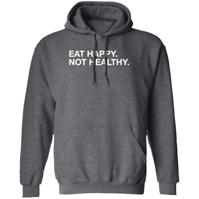 Andrew Chafin Eat Happy Not Healthy Shirt Andrew Chafin Eat Happy Not Healthy Shirt