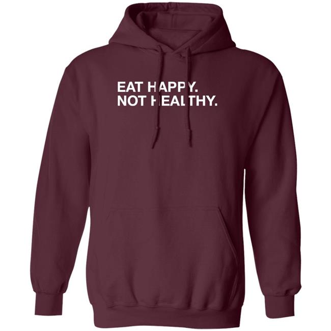 Andrew Chafin Eat Happy Not Healthy Shirt Andrew Chafin Eat Happy Not Healthy Shirt