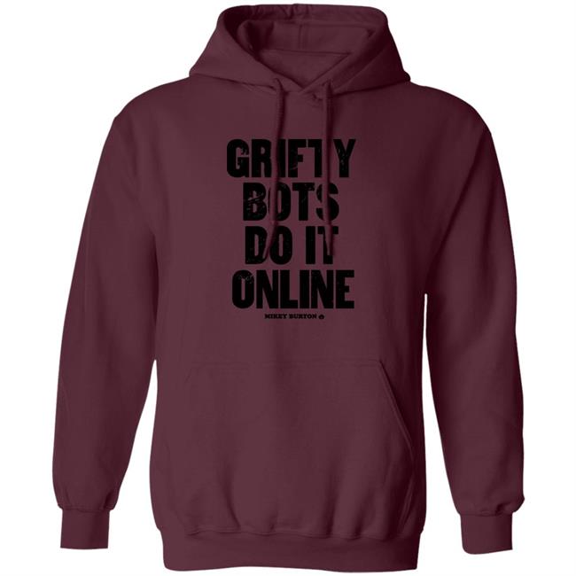 Grifty Bots Do It Online Mikey Burton Shirt Mikeyburton Grifty Bots Do It Online Mikey Burton Shirt Mikeyburton
