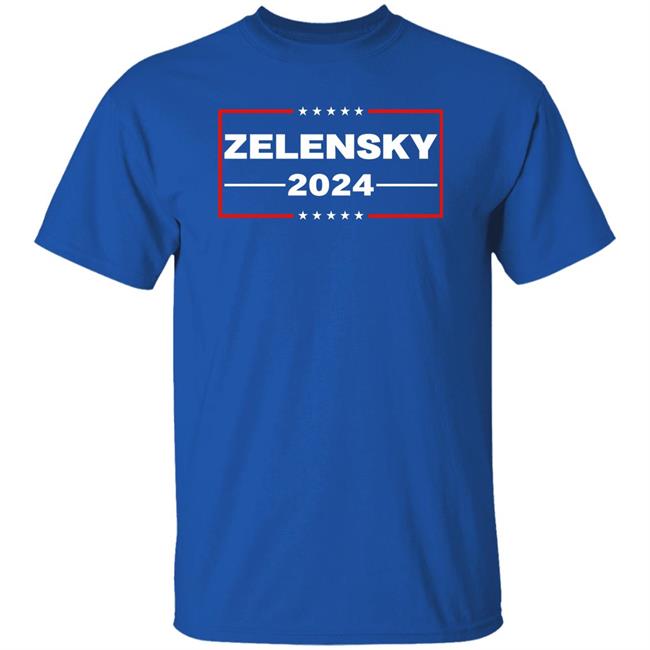 Zelensky 2024 Shirt Ukraine President Zelensky 2024 Shirt