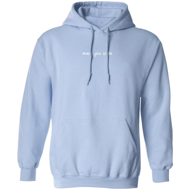 You Look Great Hoodie Made You Smile Merch You Look Great Hoodie Made You Smile Merch